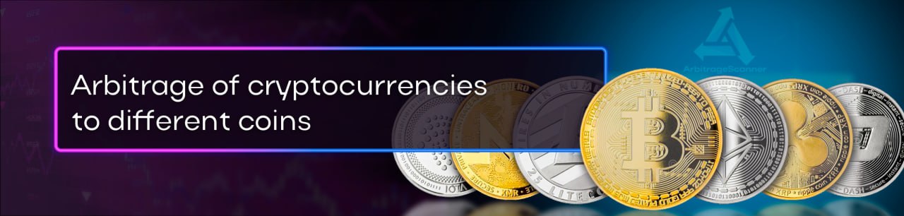 Arbitrage cryptocurrencies to other coins - BTC, ETH, etc., not just USD.